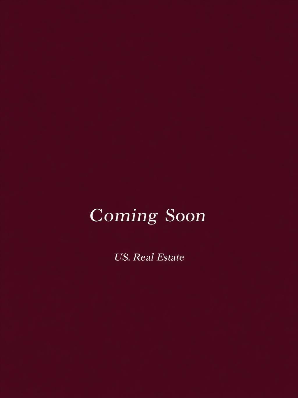 US Real Estate — Coming Soon